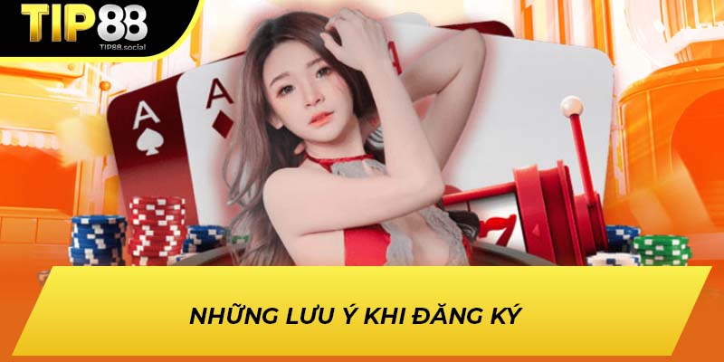 Những lưu ý khi đăng ký